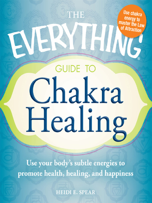 Title details for The Everything Guide to Chakra Healing by Heidi Spear - Available